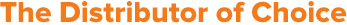 The Distributor of Choice